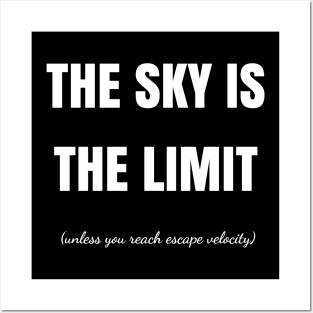 The Sky Is The Limit Posters and Art
